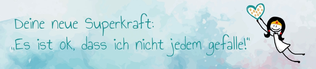 Deine Superkraft Deine neue Superkraft