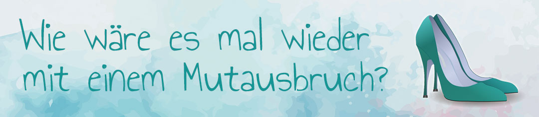 Mutausbruch