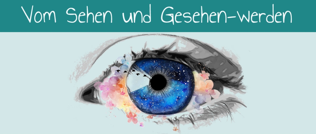 Sehen-und-gesehen-werden Gesehen werden